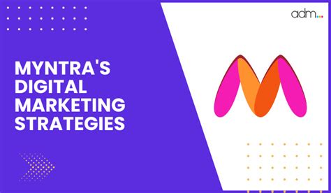 Myntra's Digital Marketing Strategies .